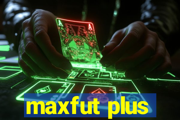 maxfut plus